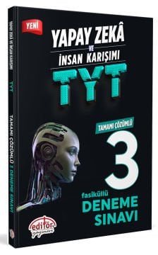 Yapay Zeka ve İnsan Karışımı TYT Tamamı Çözümlü 3 Fasikül Deneme